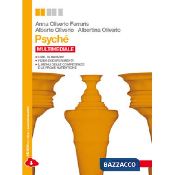 PSYCHE. PER LE SCUOLE SUPERIORI. CON ESPANSIONE ONLINE