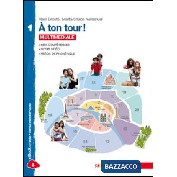 A TON TOUR. LIVRE DE L'ELEVE-CAHIER D'EXERCISES. PER LA SCUOLA MEDIA