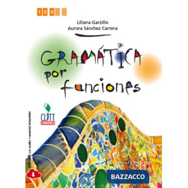 GRAMATICA POR FUNCIONES. PER LE SCUOLE SUPERIORI. CON E-BOOK