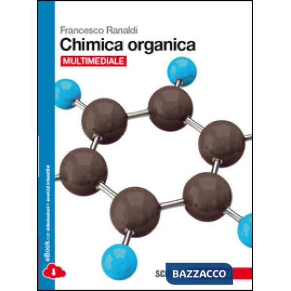 CHIMICA ORGANICA. PER LE SCUOLE SUPERIORI. CON E-BOOK