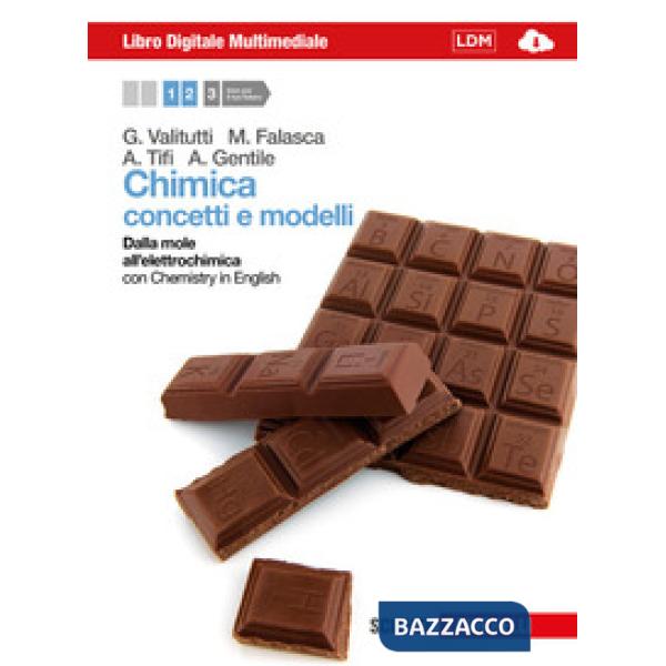 CHIMICA: CONCETTI E MODELLI DALLA MOLE ALL'ELETTROCHIMICA CON EBOOK ON