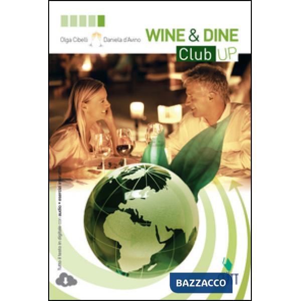 WINE&DINE CLUB UP. PER LE SCUOLE SUPERIORI. CON ESPANSIONE ONLINE