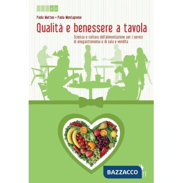 QUALITA' E BENESSERE A TAVOLA VOL. PER IL QUARTO E