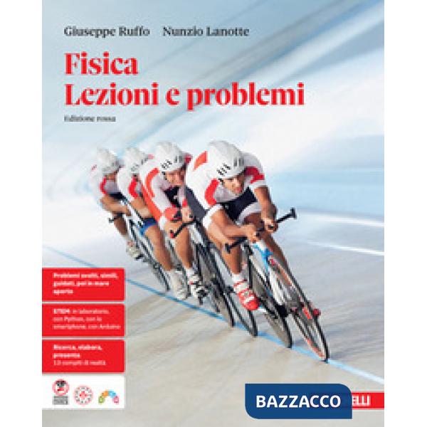 FISICA. LEZIONI E PROBLEMI ED. ROSSA VOL. UNICO