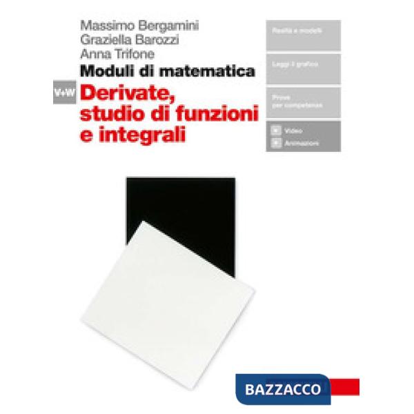 MODULI BLU DI MATEMATICA. MODULO V-W: DERIVATE E STUDI DI FUNZIONI