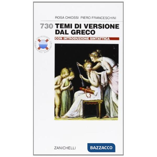 730 TEMI DI VERSIONE DAL GRECO LIBRO PER L'ALLIEVO