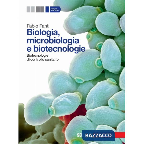BIOLOGIA, MICROBIOLOGIA E BIOTECNOLOGIE. BIOTECNOLOGIE DI CONTROLLO