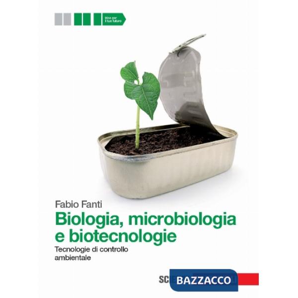 BIOLOGIA, MICROBIOLOGIA E BIOTECNOLOGIE. TECNOLOGIE DI CONTROLLO