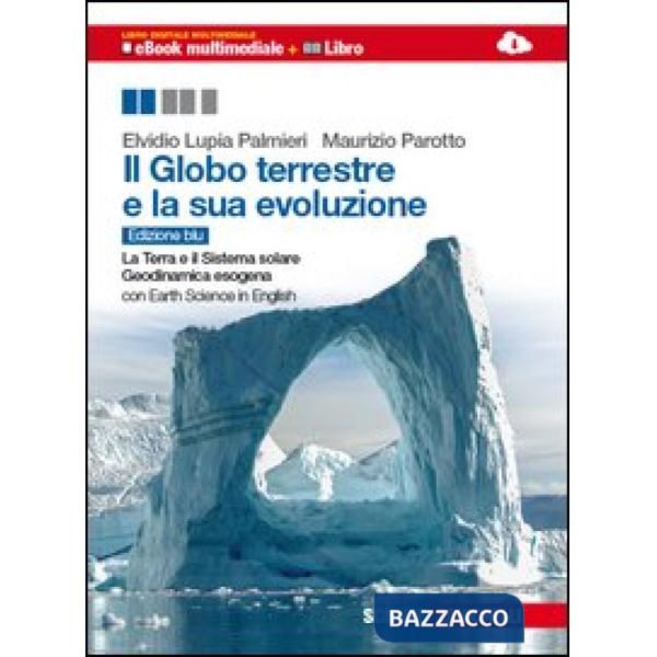 IL GLOBO TERRESTRE E LA SUA EVOLUZIONE - ED. BLU LA TERRA E IL SISTEMA