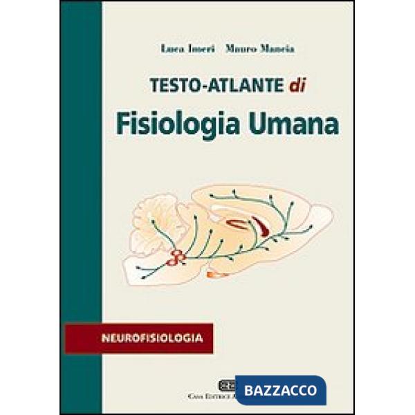 TESTO ATLANTE DI FISIOLOGIA UMANA. NEURO