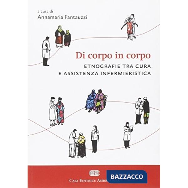 DI CORPO IN CORPO ETNOGRAFIE TRA CURA E