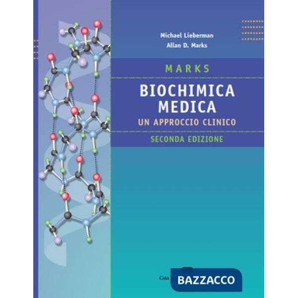 MARKS BIOCHIMICA MEDICA. UN APPROCCIO CL