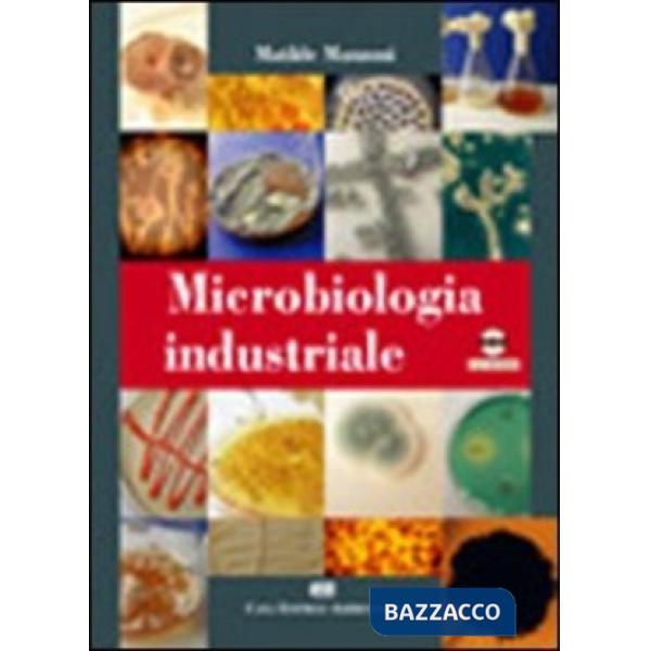 MICROBIOLOGIA INDUSTRIALE CON CD-ROM