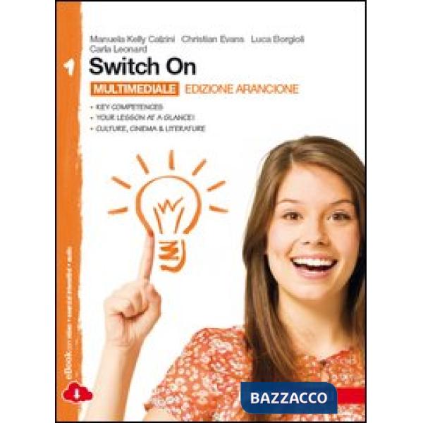 SWITCH ON. EDIZ. ARANCIONE. PER LA SCUOLA MEDIA. CON ESPANSIONE ONLINE