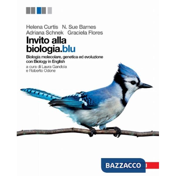 INVITO ALLA BIOLOGIA.BLU. BIOLOGIA MOLECOLARE, GENETICA, EVOLUZIONE. C