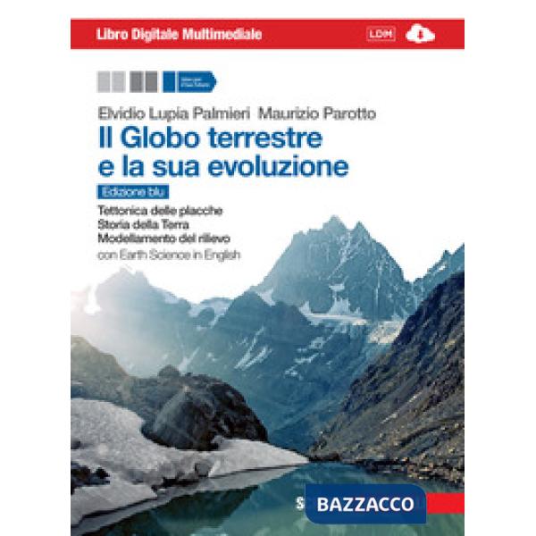 IL GLOBO TERRESTRE E LA SUA EVOLUZIONE - ED. BLU T
