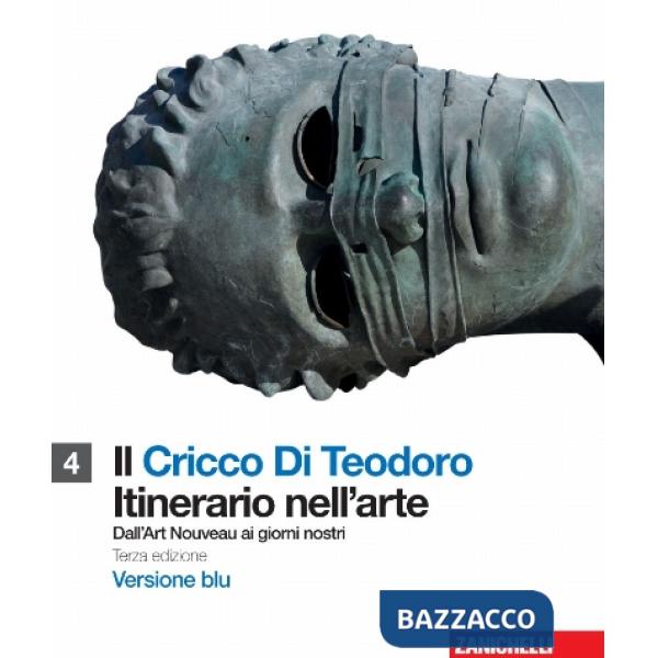 CRICCO DI TEODORO. ITINERARIO NELL'ARTE. EDIZ. BLU 4