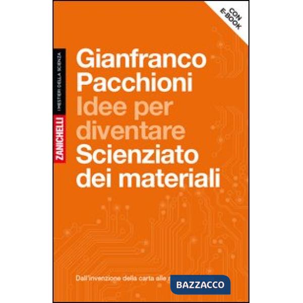 IDEE X DIVENTARE SCIENZIATO DEI MATERIALI + EBOOK