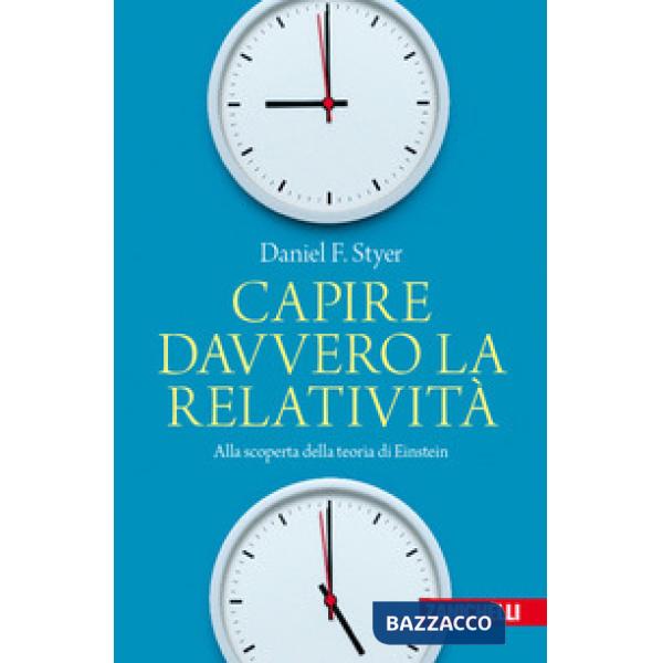 CAPIRE DAVVERO LA RELATIVITA'