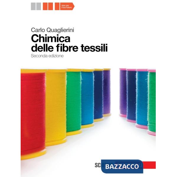 CHIMICA DELLE FIBRE TESSILI. PER GLI IST. TECNICI INDUSTRIALI. CON ESP