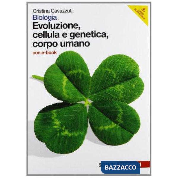 BIOLOGIA EVOLUZIONE CELLULA E GENETICA CORPO UMANO