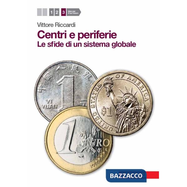 CENTRI E PERIFERIE LE SFIDE DI UN SISTEMA GLOBALE