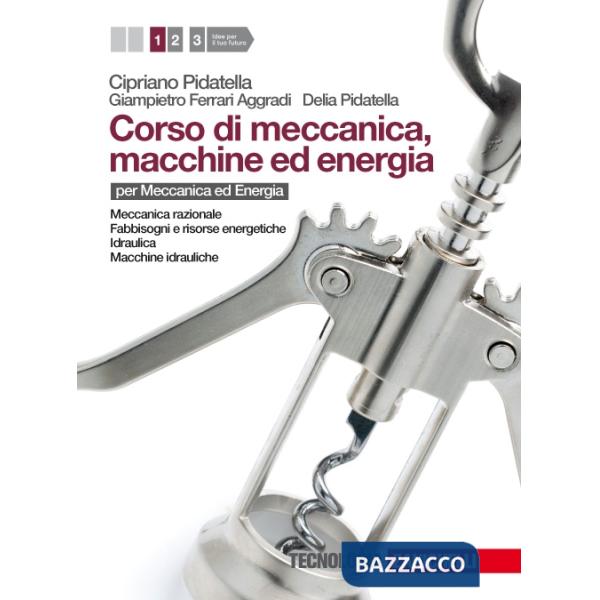 CORSO DI MECCANICA MACCHINE ED ENERGIA VOL. 1