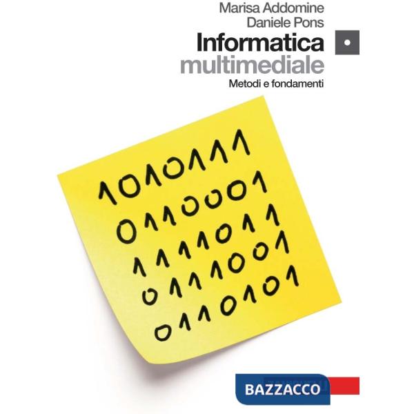 INFORMATICA. METODI E FONDAMENTI. PER LE SCUOLE SUPERIORI. CON DVD-ROM