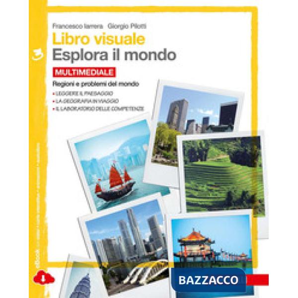 LIBRO VISUALE ESPLORA IL MONDO. PER LA SCUOLA MEDIA. CON E-BOOK. CON E