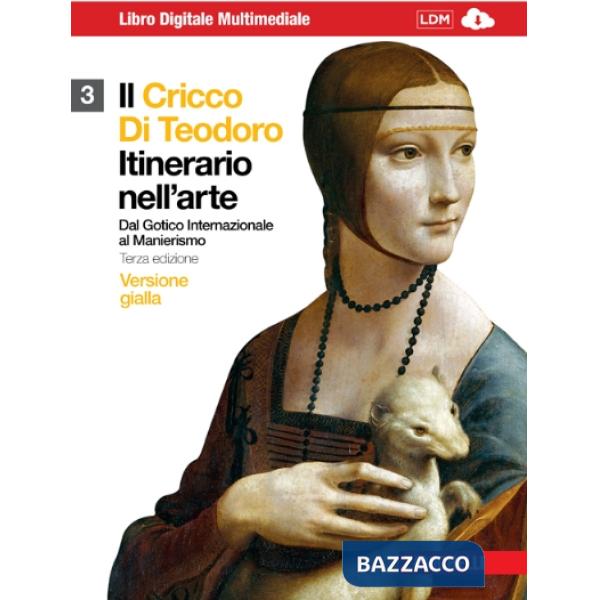 IL CRICCO DI TEODORO. ITINERARIO NELL'ARTE GIALLA VOL. 3 CON DVD-ROM