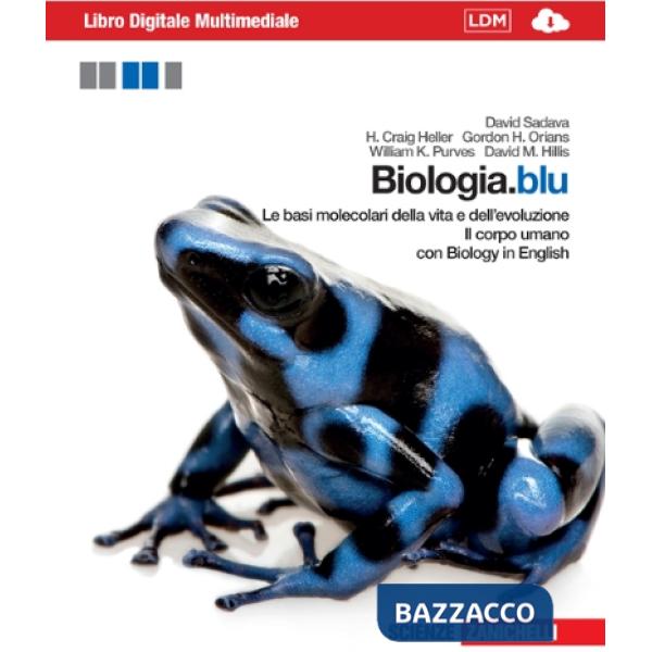 BIOLOGIA. BLU LE BASI MOLECOLARI DELLA VITA DELL'E