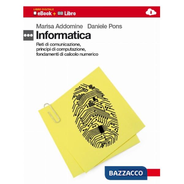 INFORMATICA. CALCOLO NUMERICO, PRINCIPI DI COMPUTAZIONE E RETI