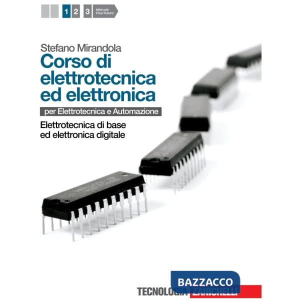 CORSO DI ELETTROTECNICA ED ELETTRONICA 1. PER LE SCUOLE SUPERIORI