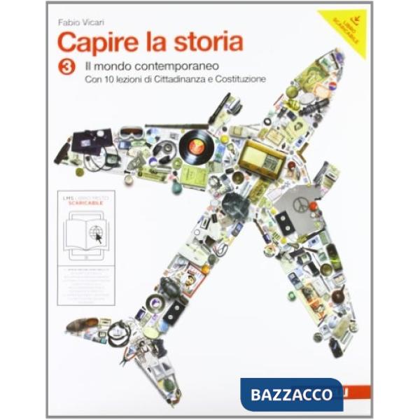 CAPIRE LA STORIA VOL. 3. IL MONDO CONTEMPORANEO