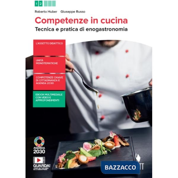 COMPETENZE IN CUCINA. TECNICA E PRATICA DI ENOGASTRONOMIA. CON RICETTA