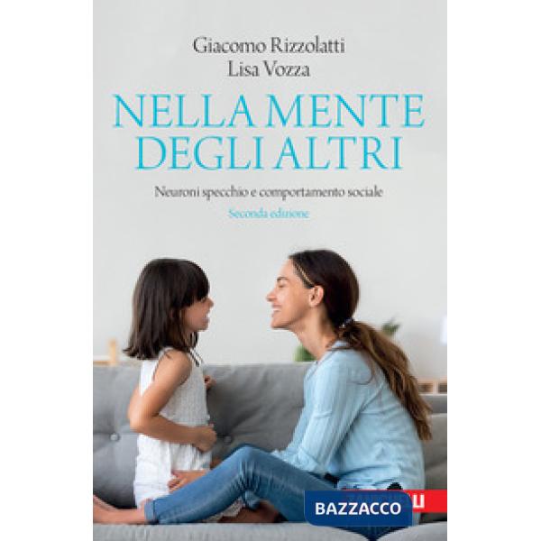 Nella mente degli altri. Neuroni specchio e comportamento sociale
