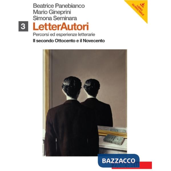 LETTERAUTORI. PERCORSI ED ESPERIENZE LETTERARIE. IL SECONDO OTTOCENTO