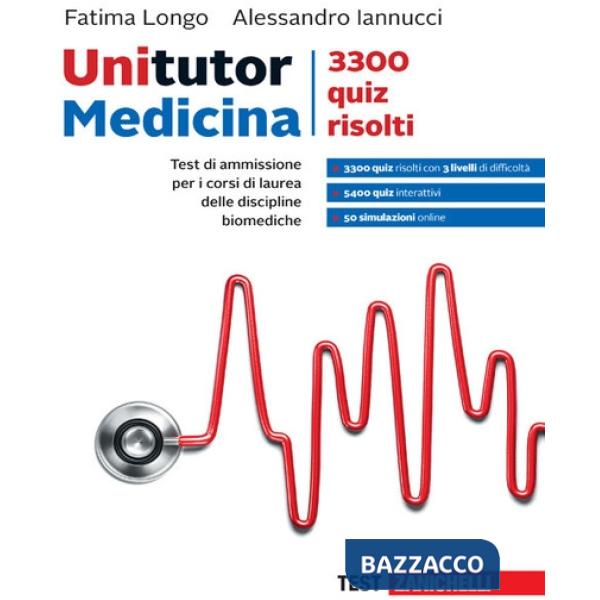 Unitutor. 3300 quiz risolti. Per i corsi di laurea delle discipline biomediche