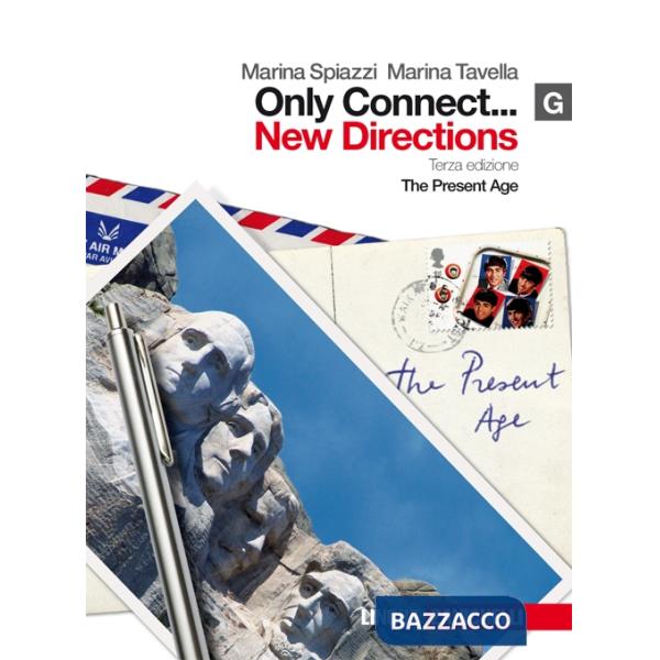 ONLY CONNECT... NEW DIRECTIONS. VOL. G: THE PRESENT AGE