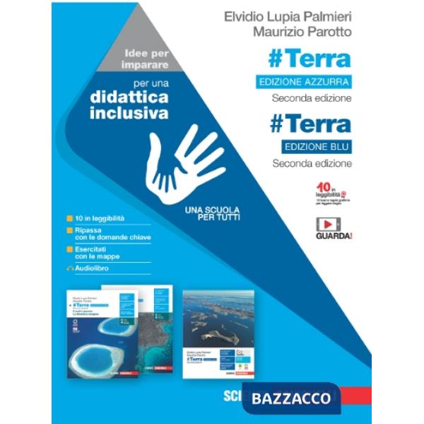 TERRA. EDIZ. BLU. IDEE PER IMPARARE. PER LE SCUOLE SUPERIORI