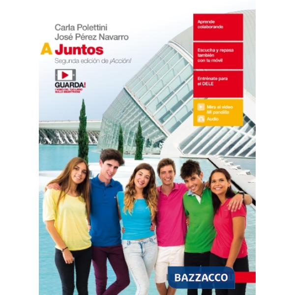 JUNTOS. VOL. A-CONOCEMOS EL MUNDO HISPANICO. PER LE SCUOLE SUPERIORI.