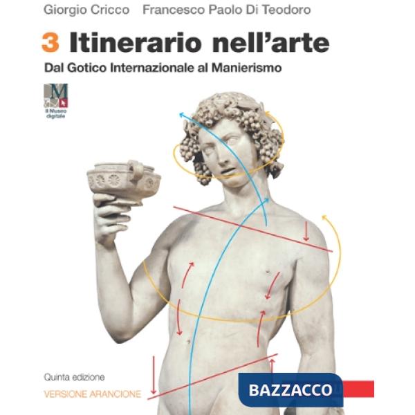 ITINERARIO NELL'ARTE. EDIZ. ARANCIONE VOL. 3 CON MUSEO DIGITALE