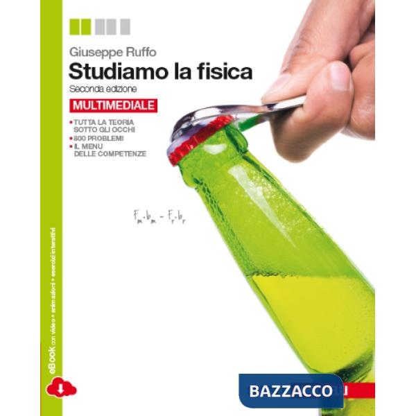 STUDIAMO LA FISICA. VOLUME UNICO. PER LE SCUOLE SUPERIORI. CON ESPANSI
