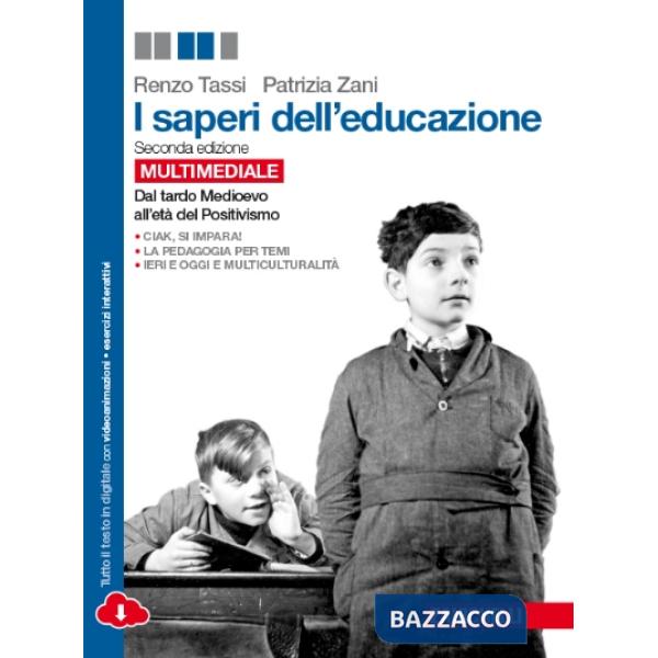 SAPERI DELL'EDUCAZIONE. DAL TARDO MEDIOEVO ALL'ETA' DEL POSITIVISMO. P