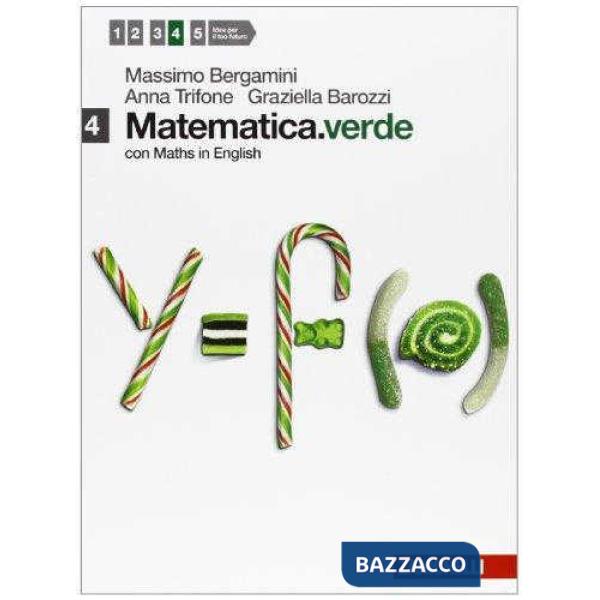 MATEMATICA.VERDE. CON MATHS IN ENGLISH. PER LE SCUOLE SUPERIORI. CON ESPANSIONE ONLINE. VOL. 4