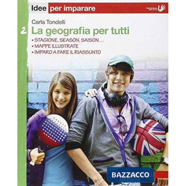 GEOGRAFIA PER TUTTI. IDEE PER IMPARARE. PER LA SCUOLA MEDIA (LA). VOL.