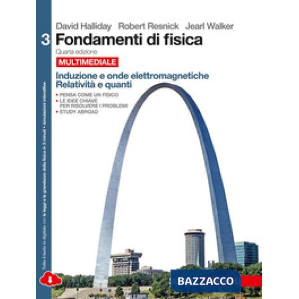 FONDAMENTI DI FISICA. INDUZIONE E ONDE ELETTROMAGNETICHE, RELATIVITA'
