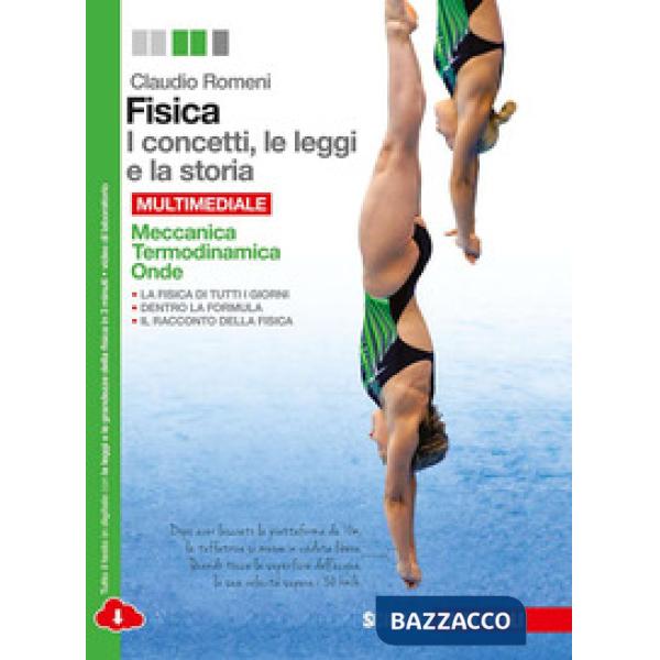 FISICA: I CONCETTI LE LEGGI E LA STORIA VOL. PER I