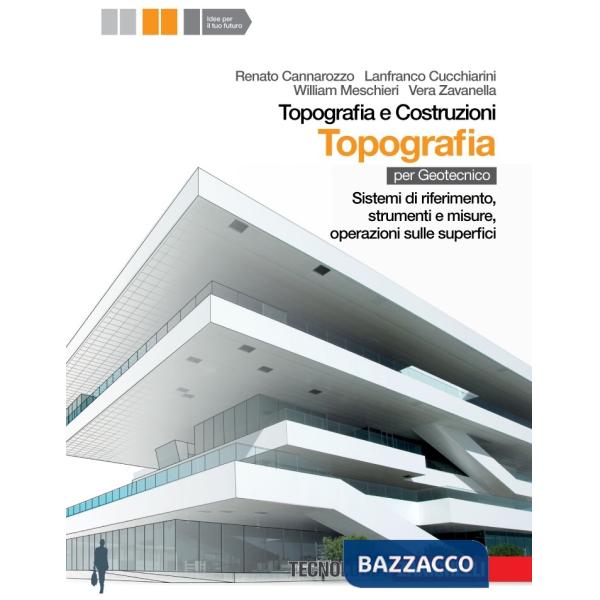 TOPOGRAFIA E COSTRUZIONI. VOLUME TOPOGRAFIA. SISTEMI DI RIFERIMENTO, S