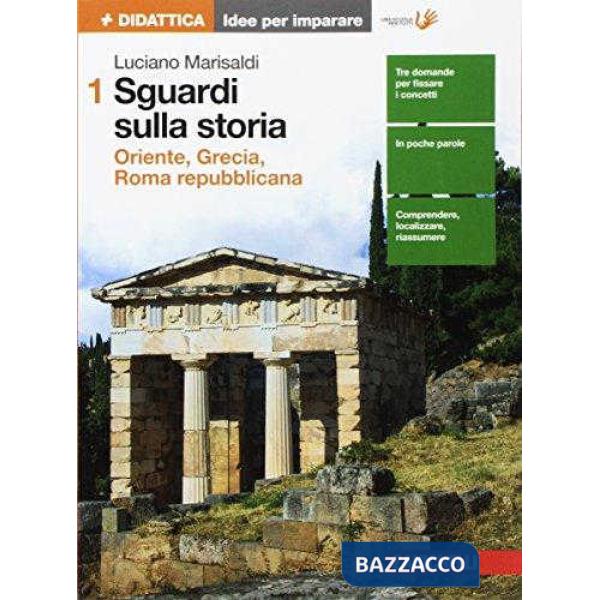 SGUARDI SULLA STORIA. IDEE PER IMPARARE. PER LE SCUOLE SUPERIORI. VOL.